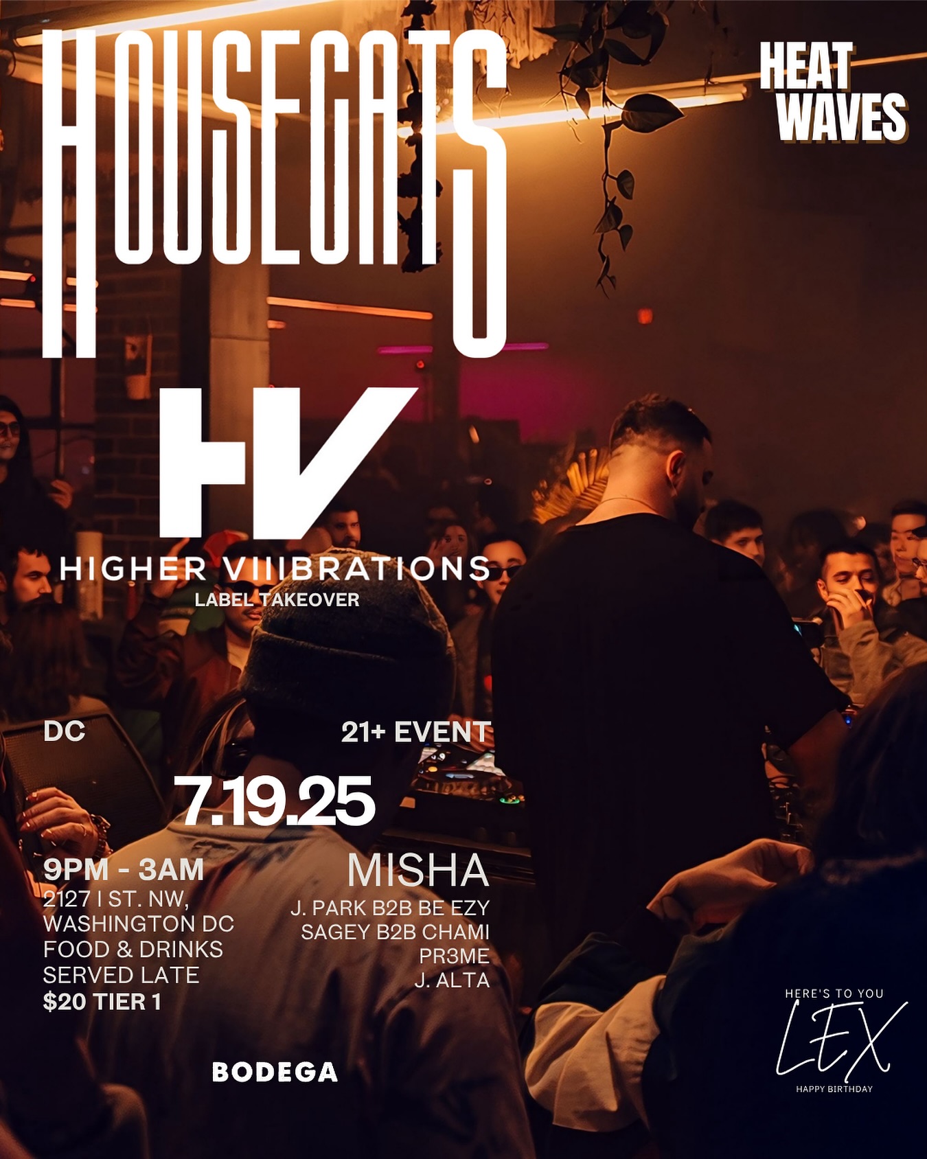 House Cats HV Label Takeover - July 19, 2025 - MISHA, J. PARK B2B BE EZY